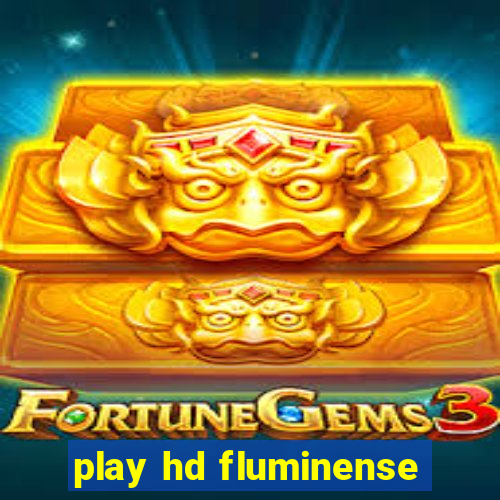 play hd fluminense